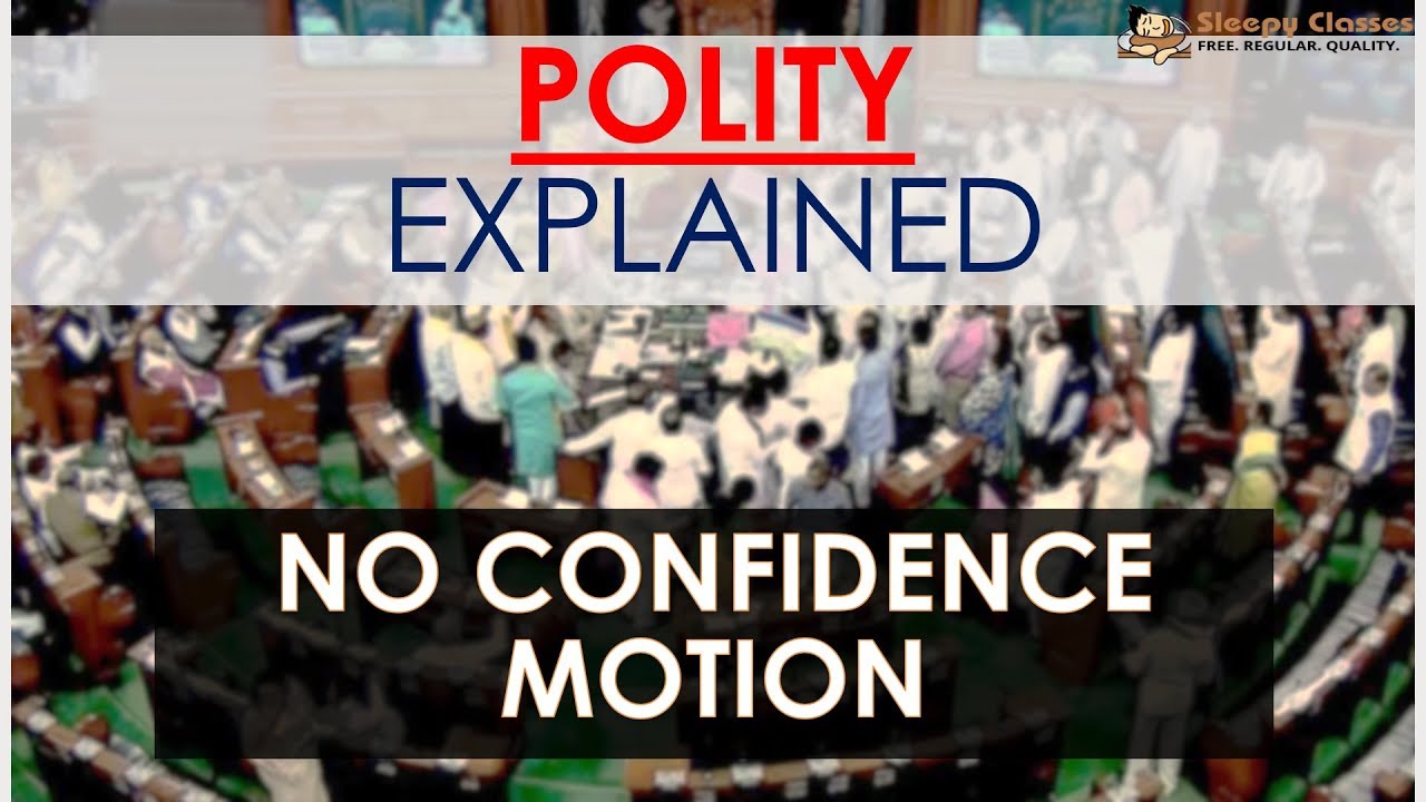 What is No Confidence Motion - Explained - For UPSC || IAS || Civil Services