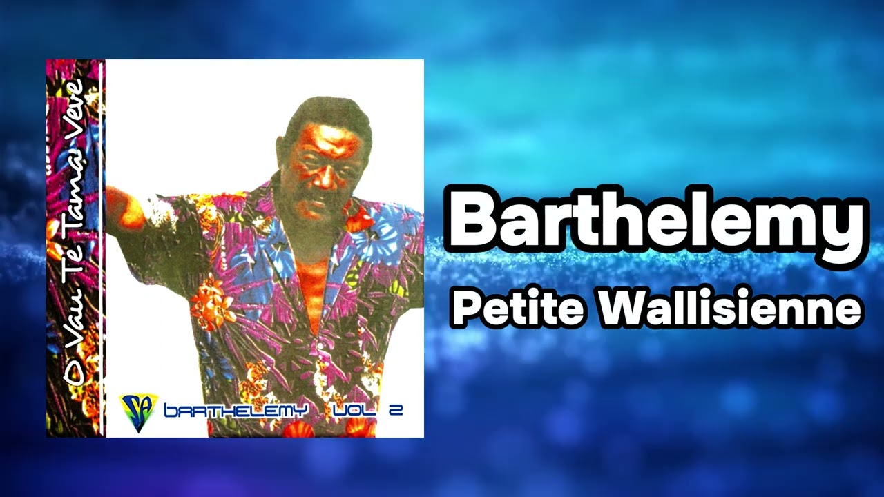 Barthélémy - Petite Wallisienne (Official Visualizer)