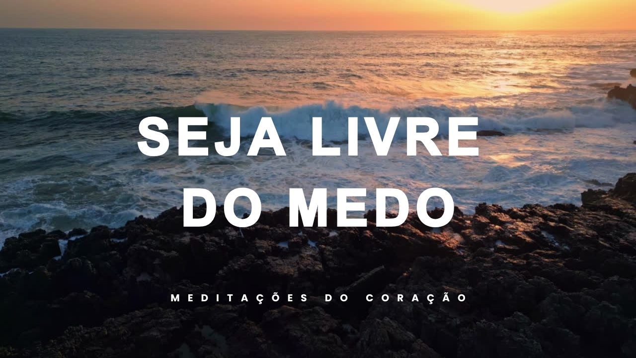 Meditação Cristã para Ansiedade - O Amor que Lança Fora o Medo