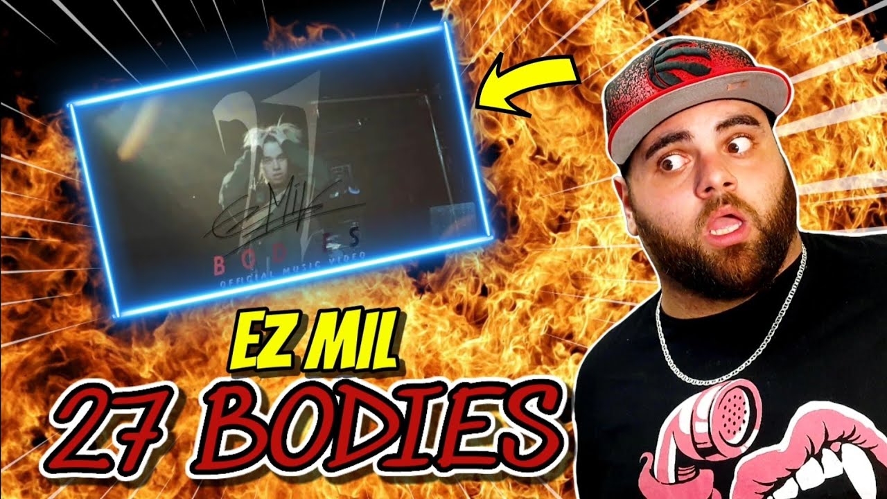 FIRST TIME EVER HEARING Ez Mil - 27 Bodies (Official Music Video) Reaction!