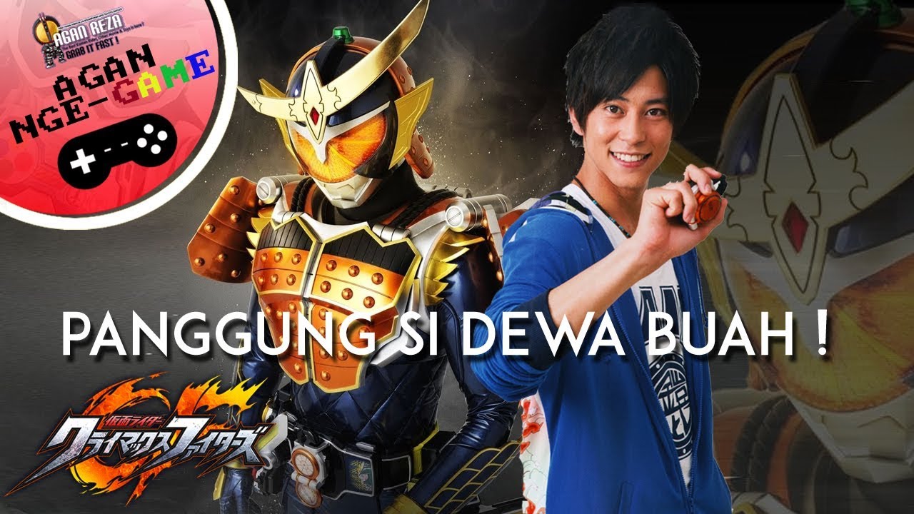 DEWA BUAH MENUNJUKAN SKILL 'DEWA'NYA ! HAJAR SEMUA ! 🍊🍌🍍🍓🍈🍇 [Kamen Rider Climax Fighters]- Part #34