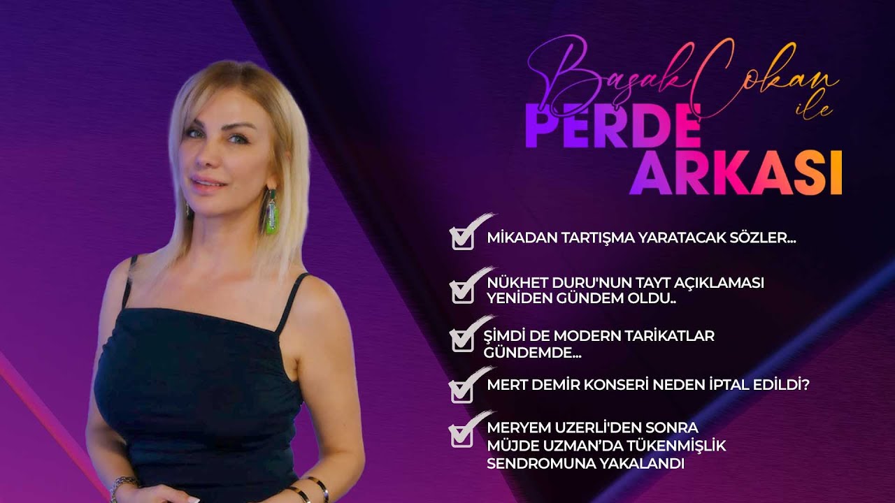 Başak Çokan İle Perde Arkası | Mehmet Ali Erbil'den Şok Açıklamalar