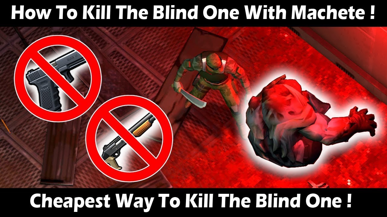 How To Kill The Blind One With Machete (Cheapest Way) ! Last Day On Earth Survival