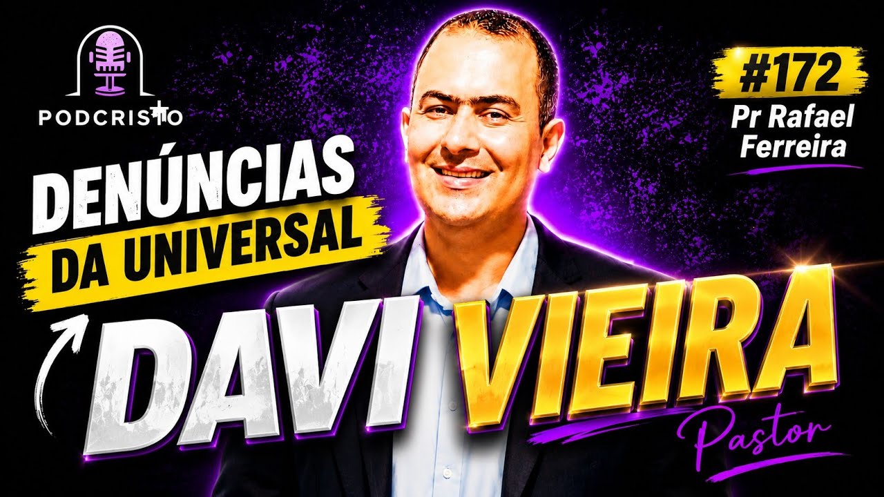 Davi Vieira - ex-pastor da Igreja Universal | PodCristo #172