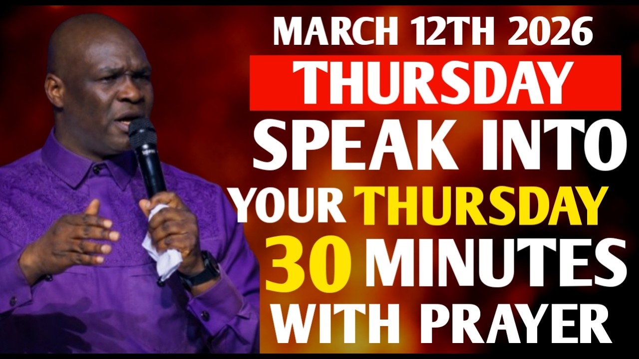 SPEAK INTO YOUR THURSDAY 30 MINUTES WITH PRAYERS | SPIRITUAL PRAYER ~ APOSTLE JOSHUA SELMAN