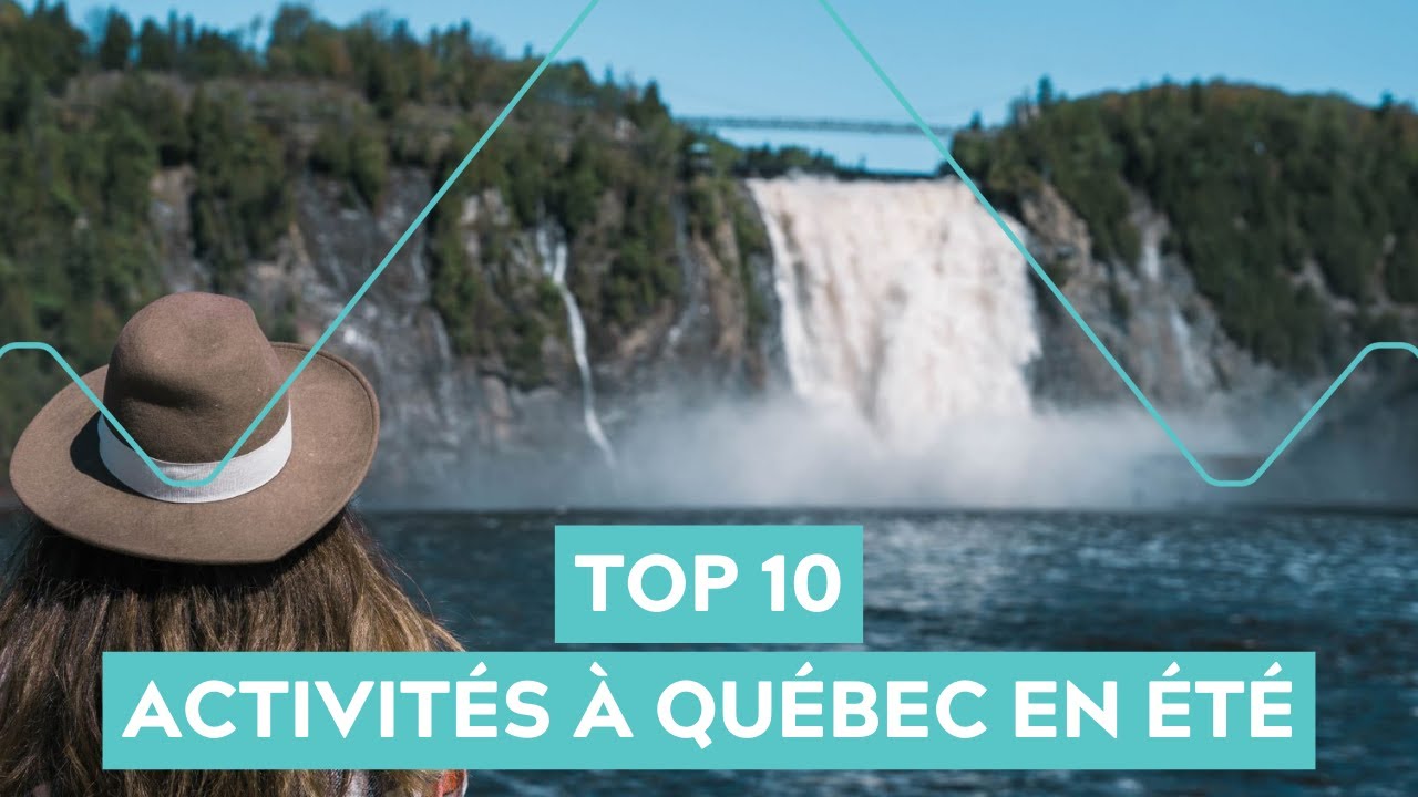 Les incontournables de l'&eacute;t&eacute; &agrave; Qu&eacute;bec