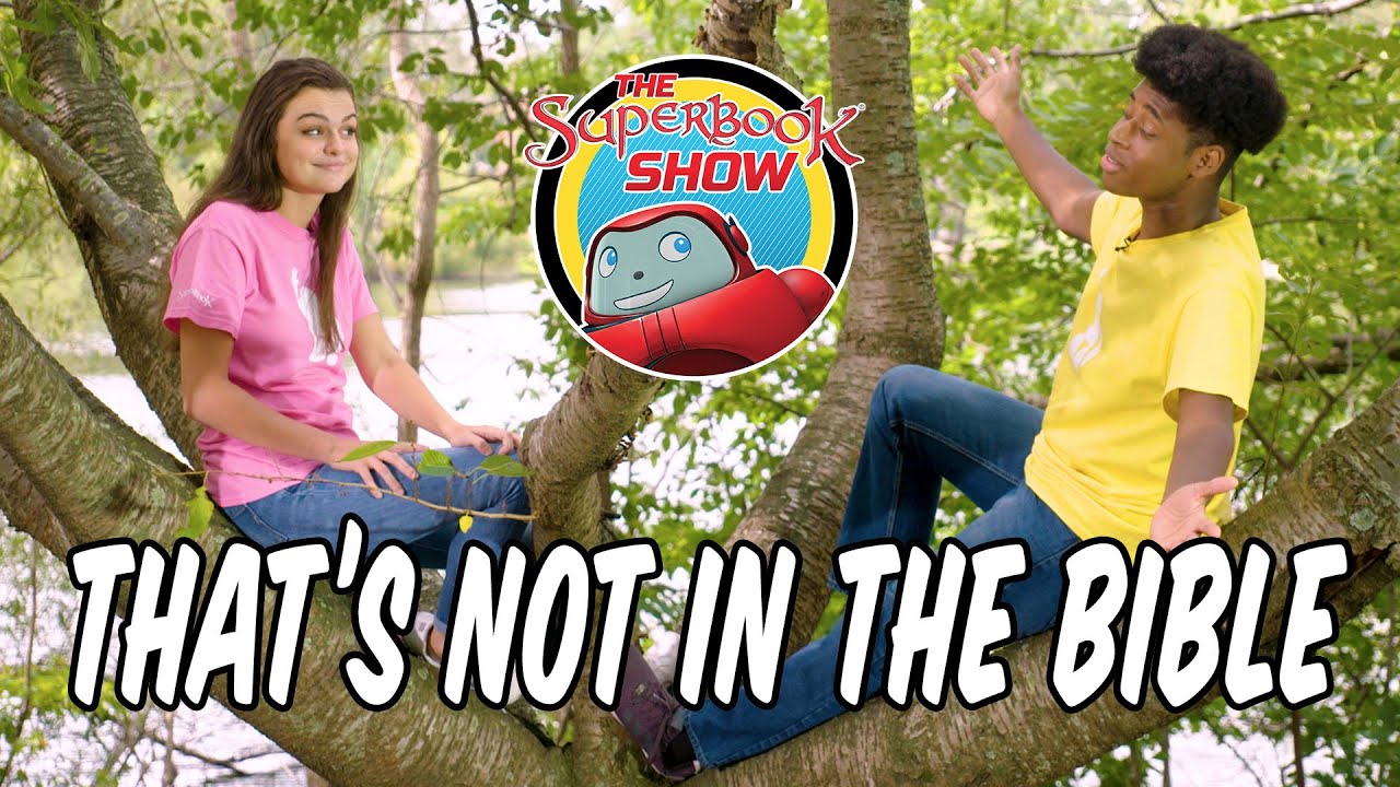 That's Not in the Bible - The Superbook Show