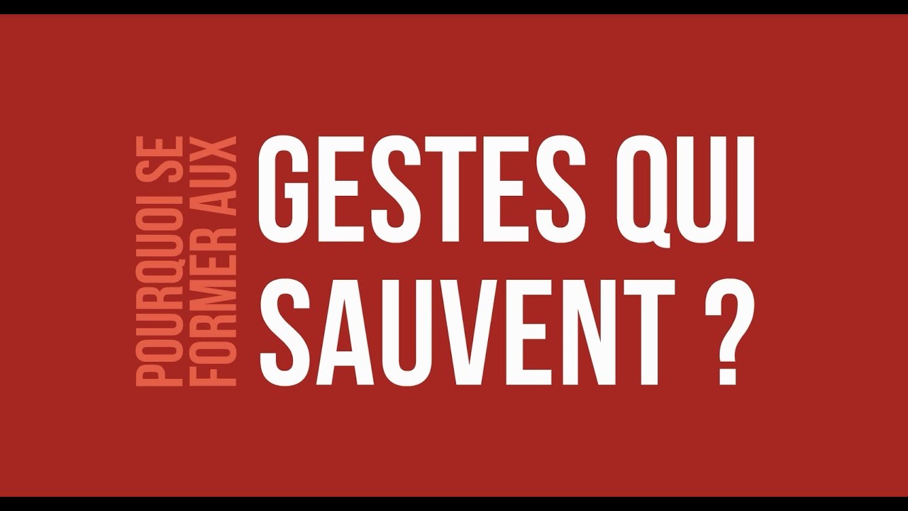 Pourquoi se former aux gestes qui sauvent ?