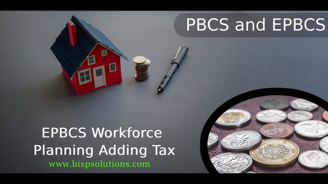 EPBCS Workforce Planning Adding Tax | EPBCS | Workforce Planning | BISP EPBCS
