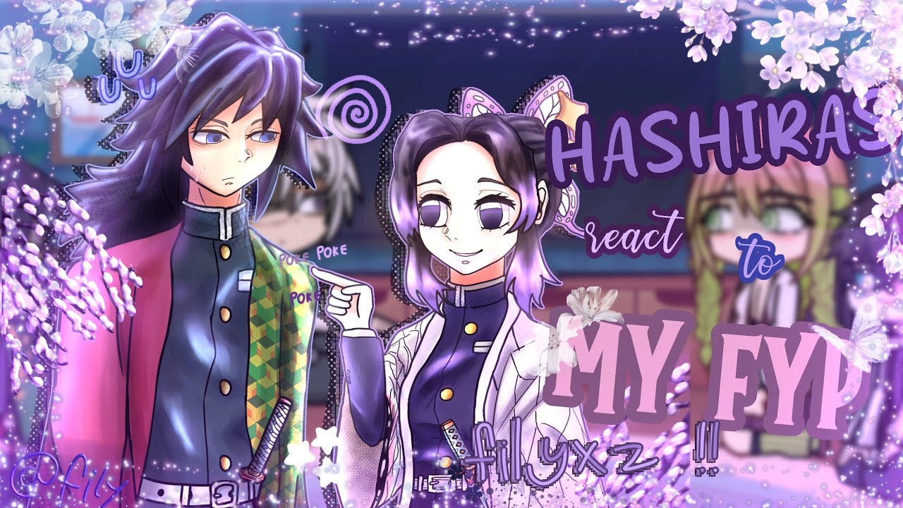 HASHIRAS react to MY FYP || ALL PARTS || KNY DEMON SLAYER