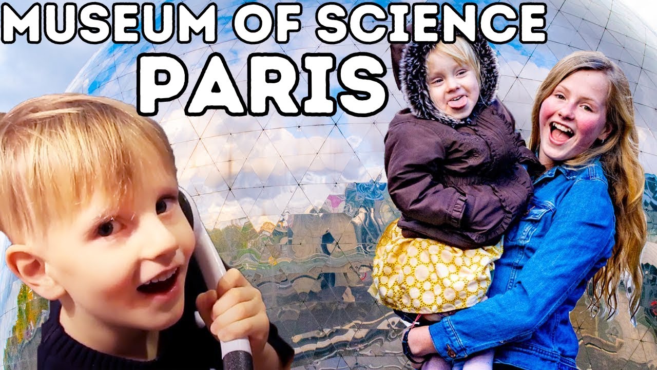 Paris Museum of Science With Five Kids: Homeschool Field Trip!