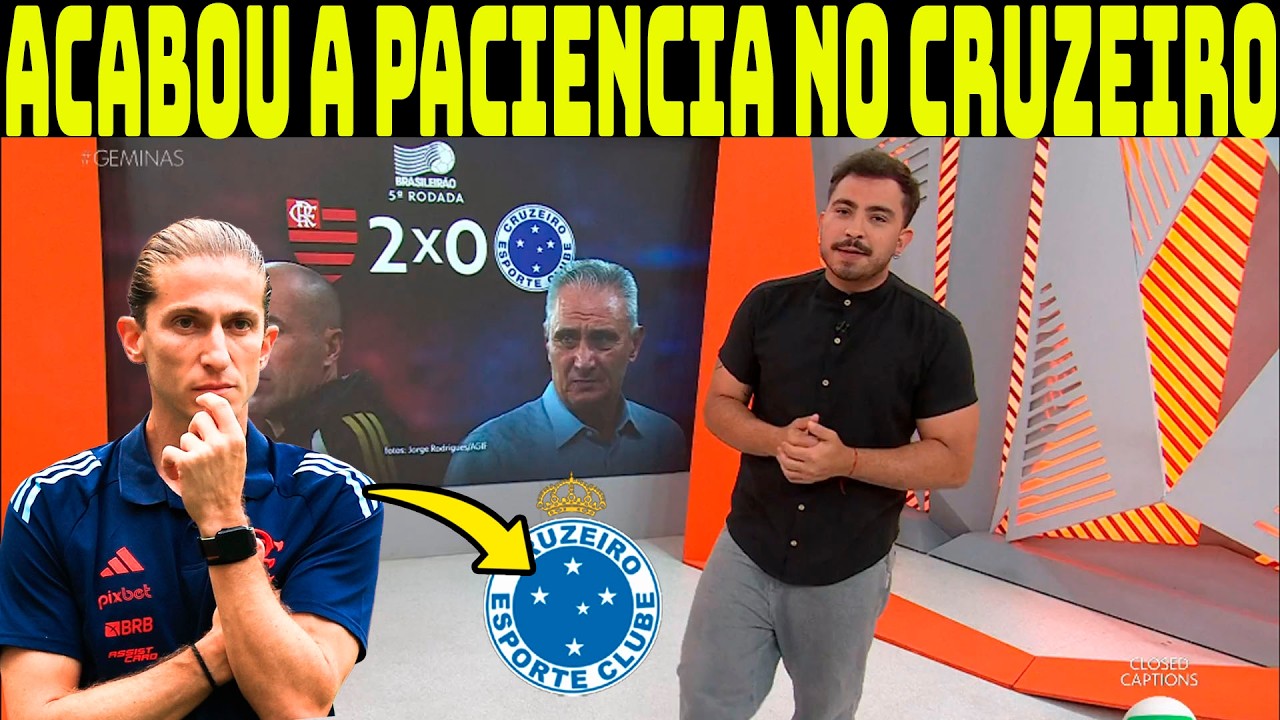 ACABOU A PACIÊNCIA NO CRUZEIRO! FILIPE LUIS NO CRUZEIRO? QUINTA FEIRA MOVIMENTADA!