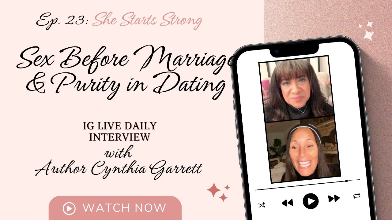 Ep. 23: Sex Before Marriage Won’t Keep Him (The Truth About Dating & Purity)  with Cynthia Garrett