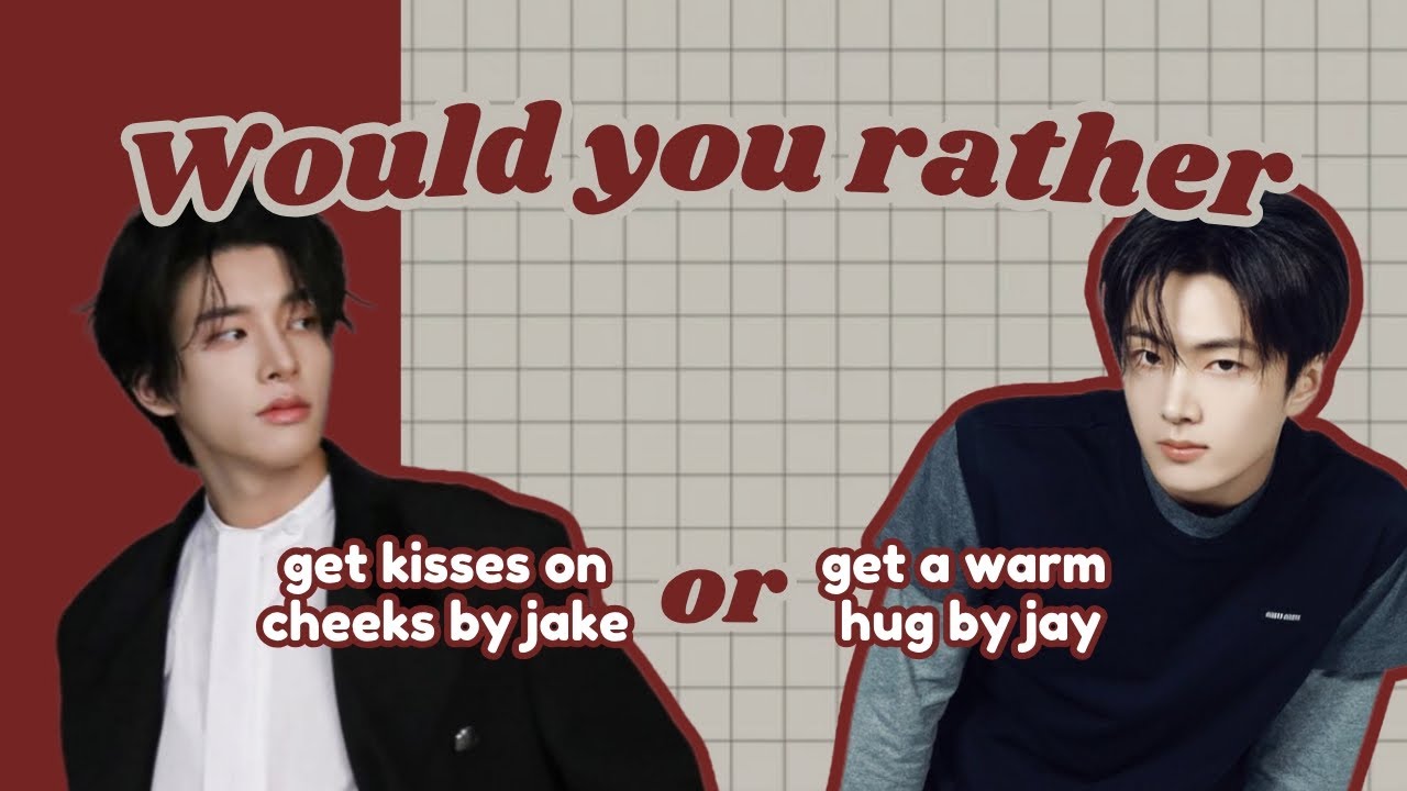 Would you rather... [Enhypen]