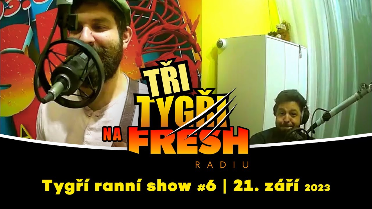 Tři Tygři na Fresh rádiu | záznam ranní show #6 | 21. září 2023