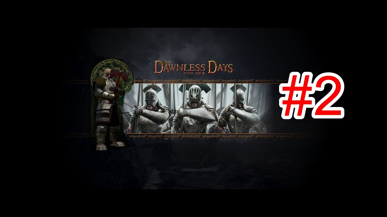 Dawnless Days Total War -  Dwarves of Erebor    Campaign  Episode 2   -TW Attila mod