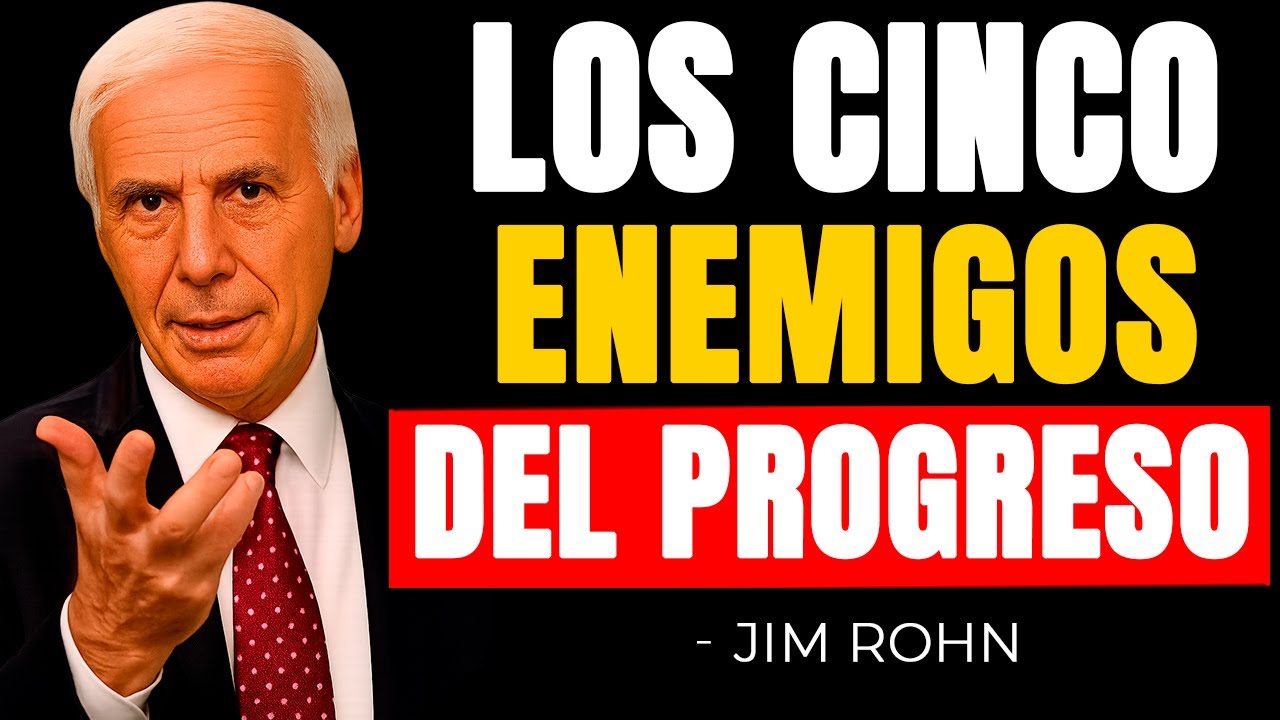 Los cinco enemigos del progreso | Jim Rohn Motivaci&oacute;n