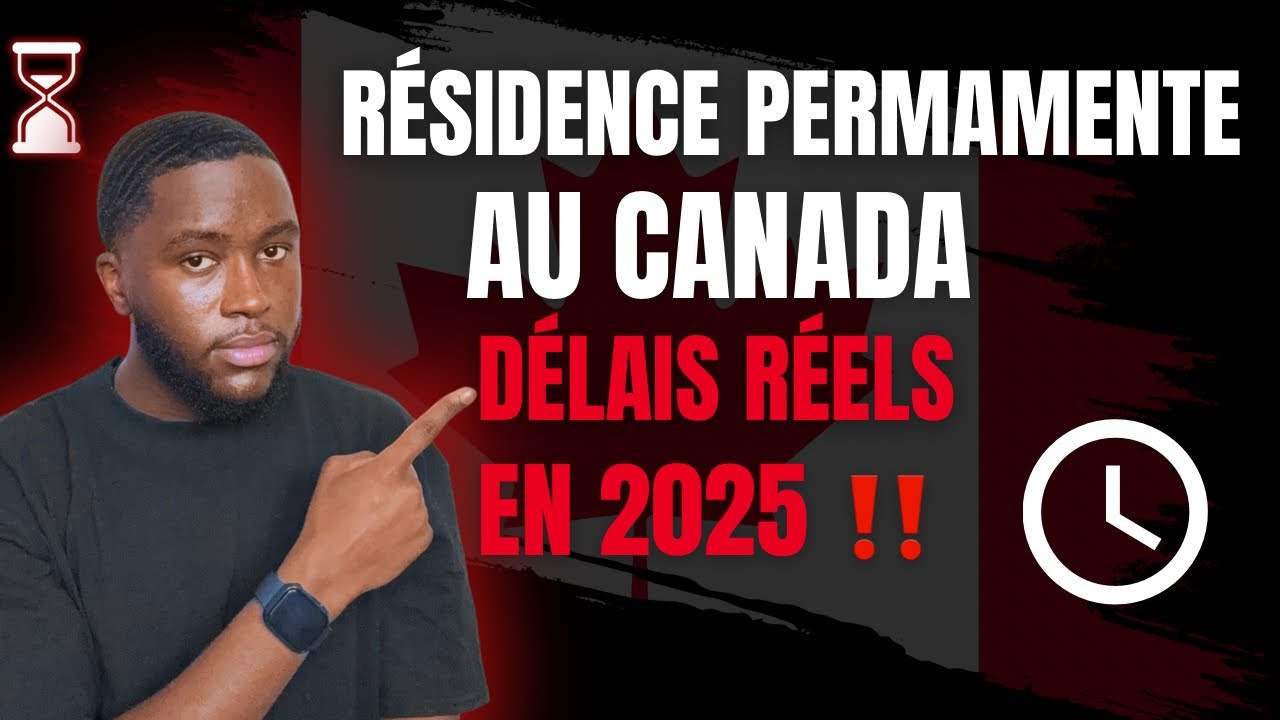 Immigration Permanente au Canada &ndash; D&eacute;lais de Traitement (2025)