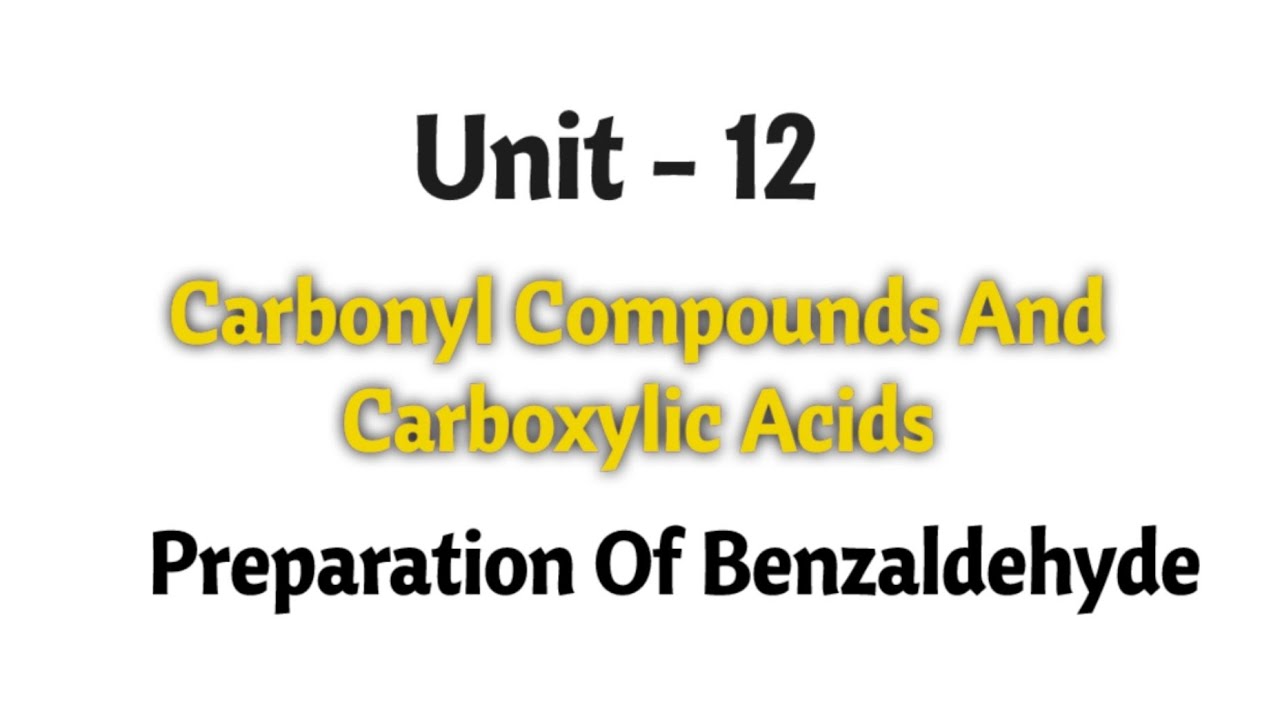 Preparation of benzaldehyde | Carbonyl compounds and carboxylic acids | TN 12th chemistry | Unit 12