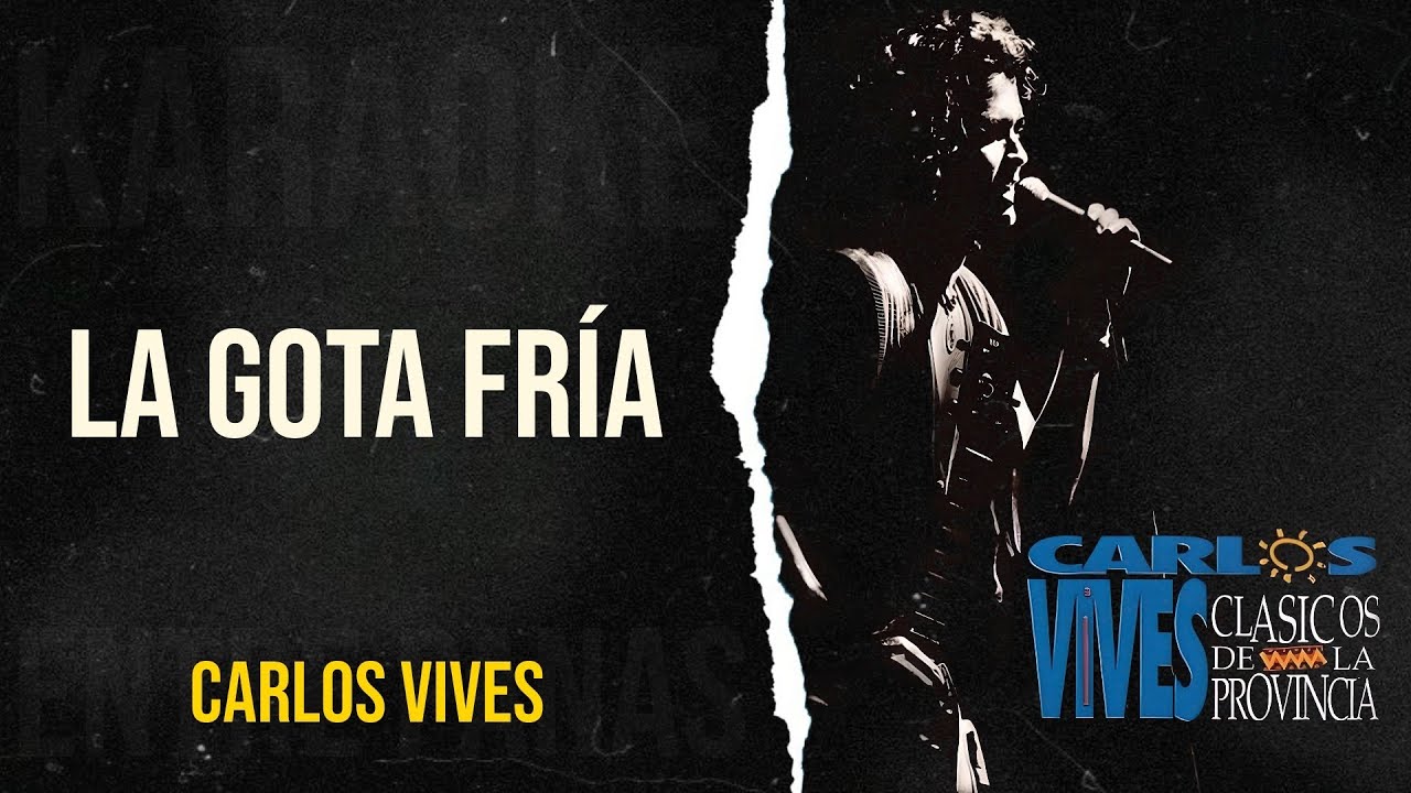 La Gota Fría • Carlos Vives (Karaoke)