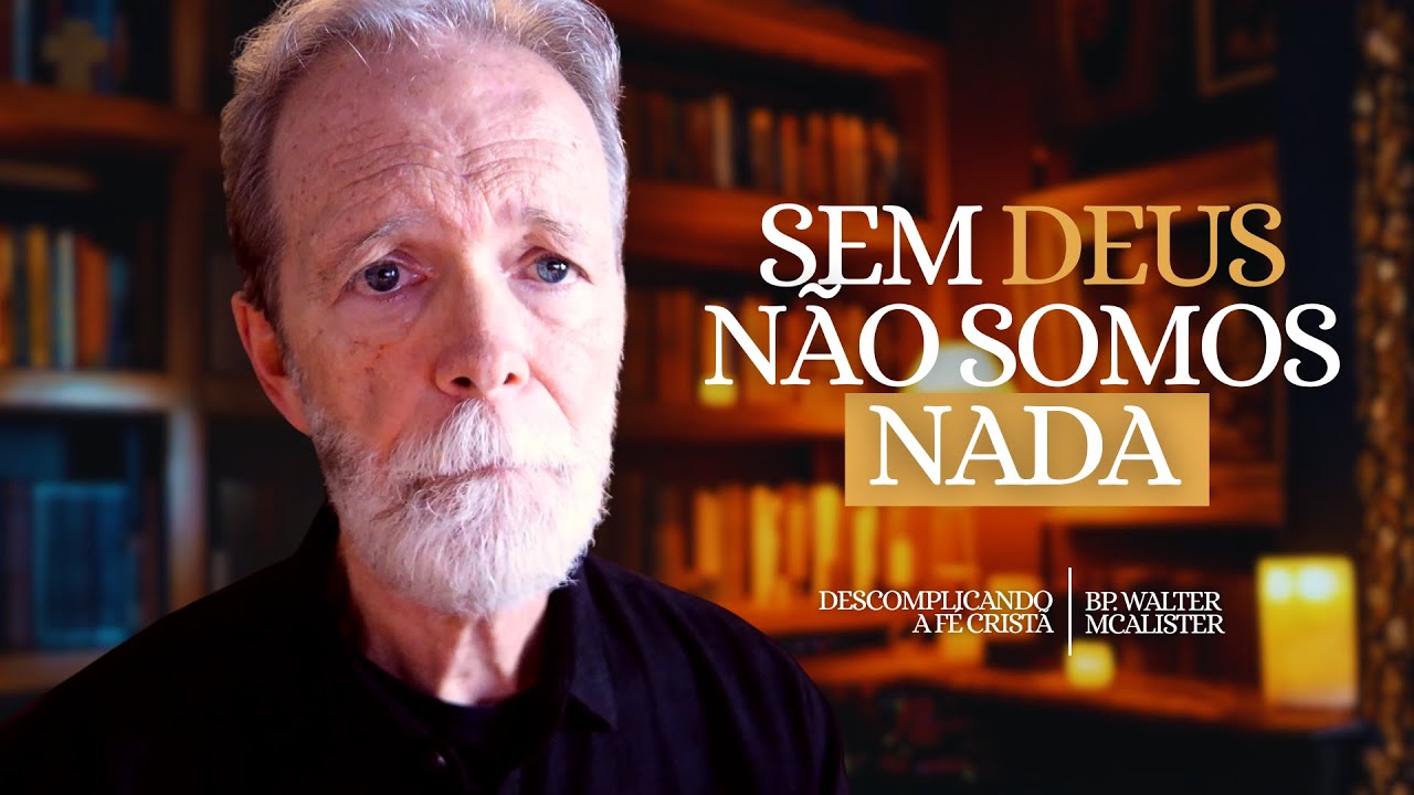 Sem Deus não somos nada | Descomplicando a Fé Cristã - Ep. 212