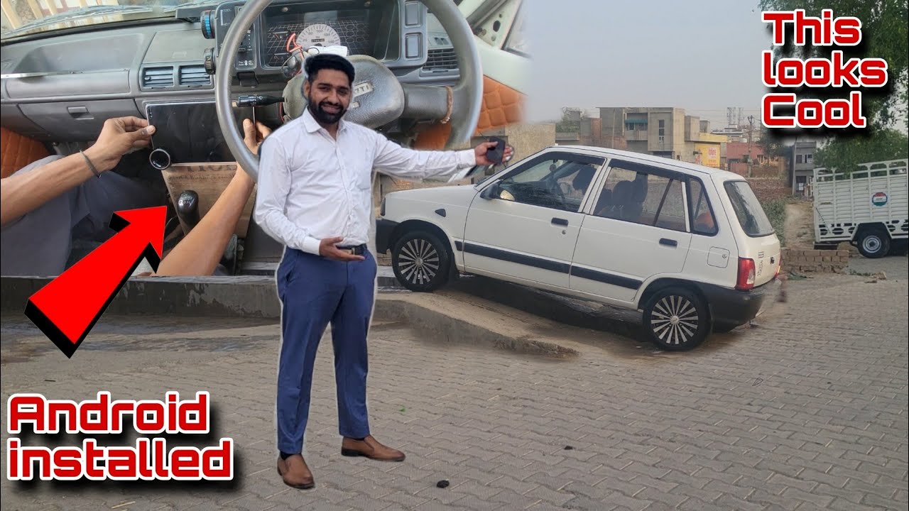 चार-चांद लगाने वाली #modification कर दी अपनी लाडो #maruti800 में| Android installed @AjayKaith