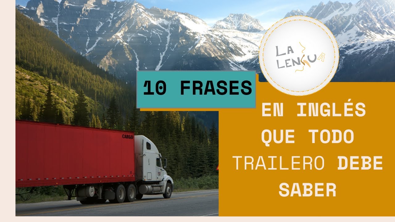 10 Frases en INGLÉS que todo TRAILERO debe saber!