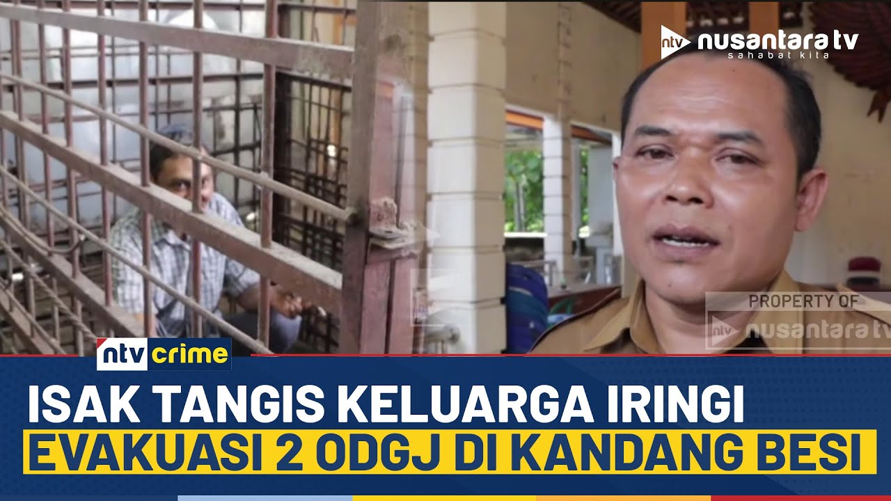 2 ODGJ DIkurung Belasan Tahun di Kandang Besi, Evakuasi Diiringi Isak Tangis Keluarga | NTV CRIME