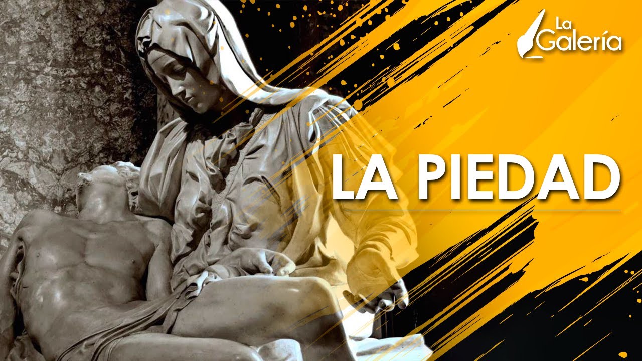 La Piedad de Miguel Ángel - Historia del Arte