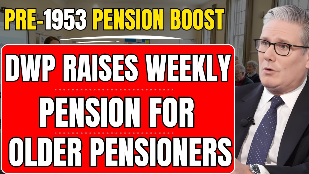 Good News for Older Pensioners: DWP Raises Weekly State Pension for Those Born Pre‑1953