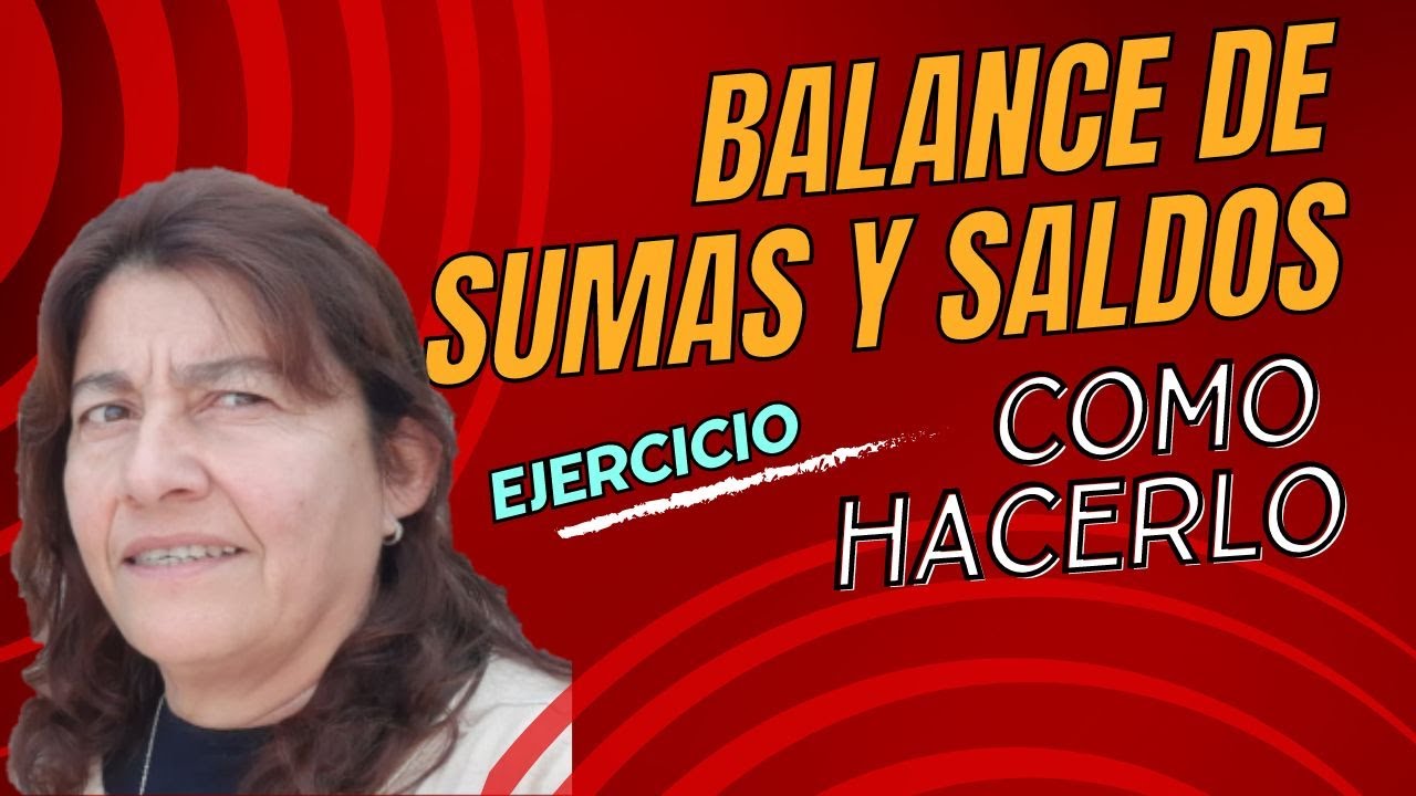 Hoja de TRABAJO Balance  de SUMAS y SALDOS [8 COLUMNAS] 👉 Caso Práctico.