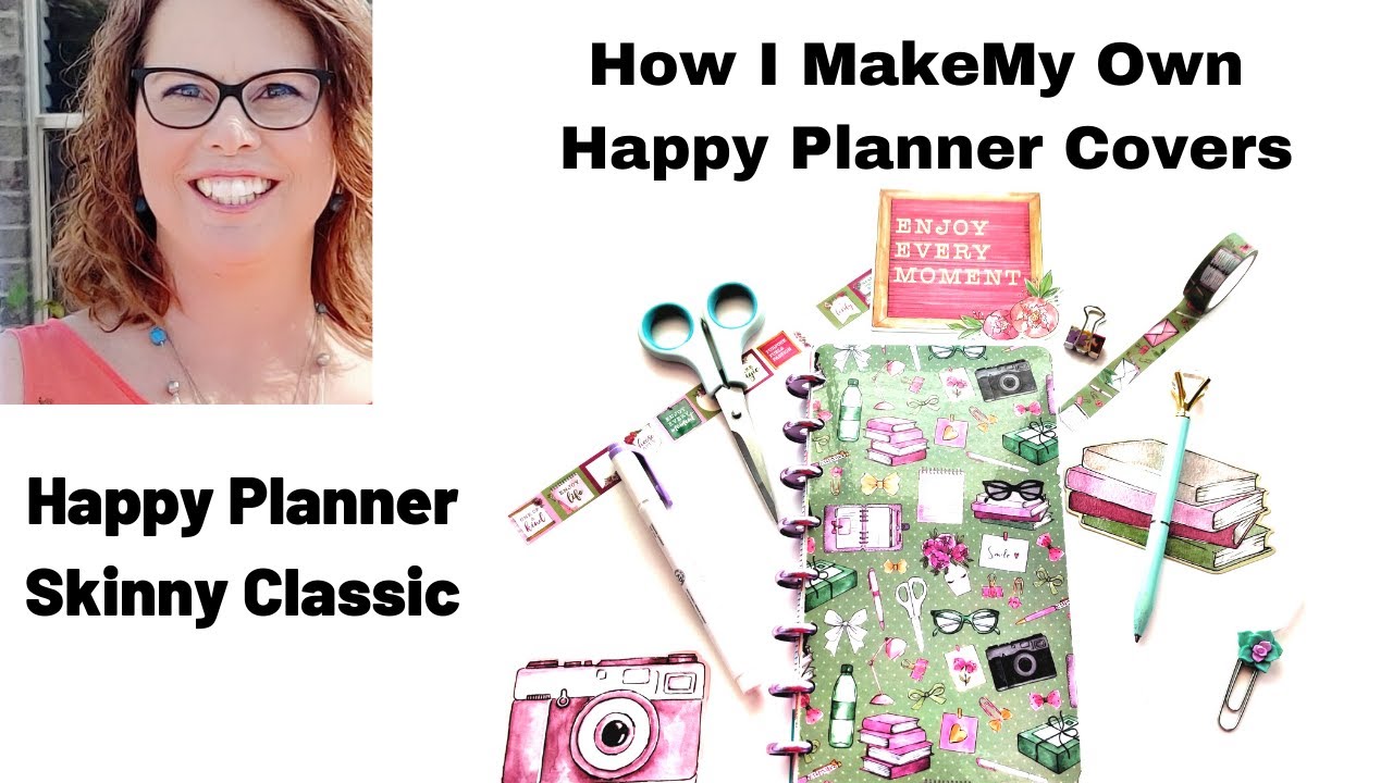 How I Made My Own Cover/Happy Planner/ Skinny Classic