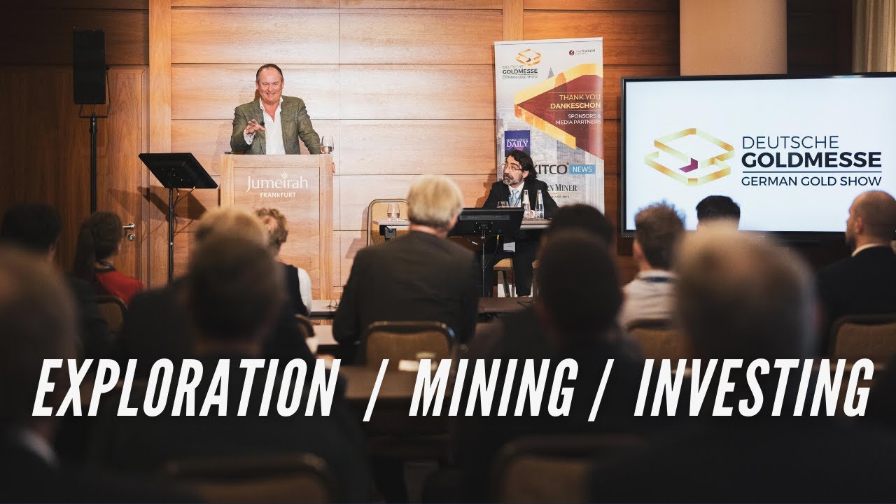 Deutsche Goldmesse - Exploration, Mining, Investing