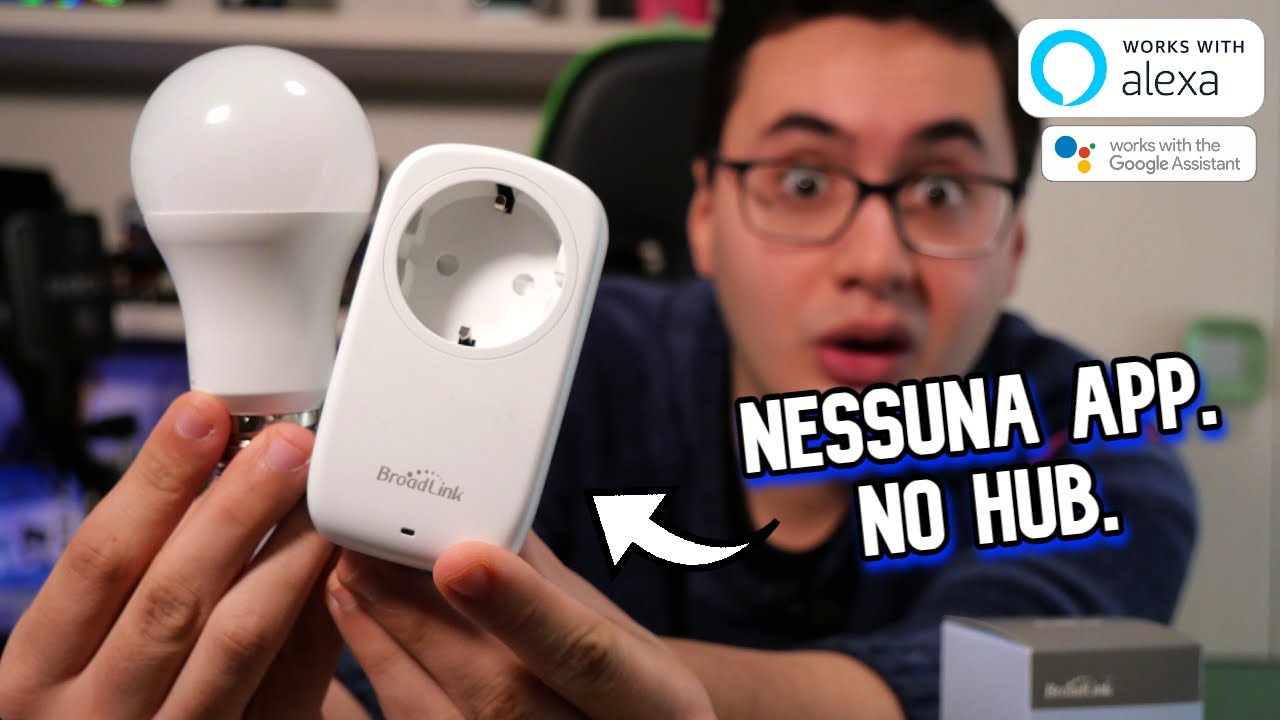 LAMPADINE e PRESE SMART RIVOLUZIONARIE per ALEXA/Google Home! (by Broadlink)