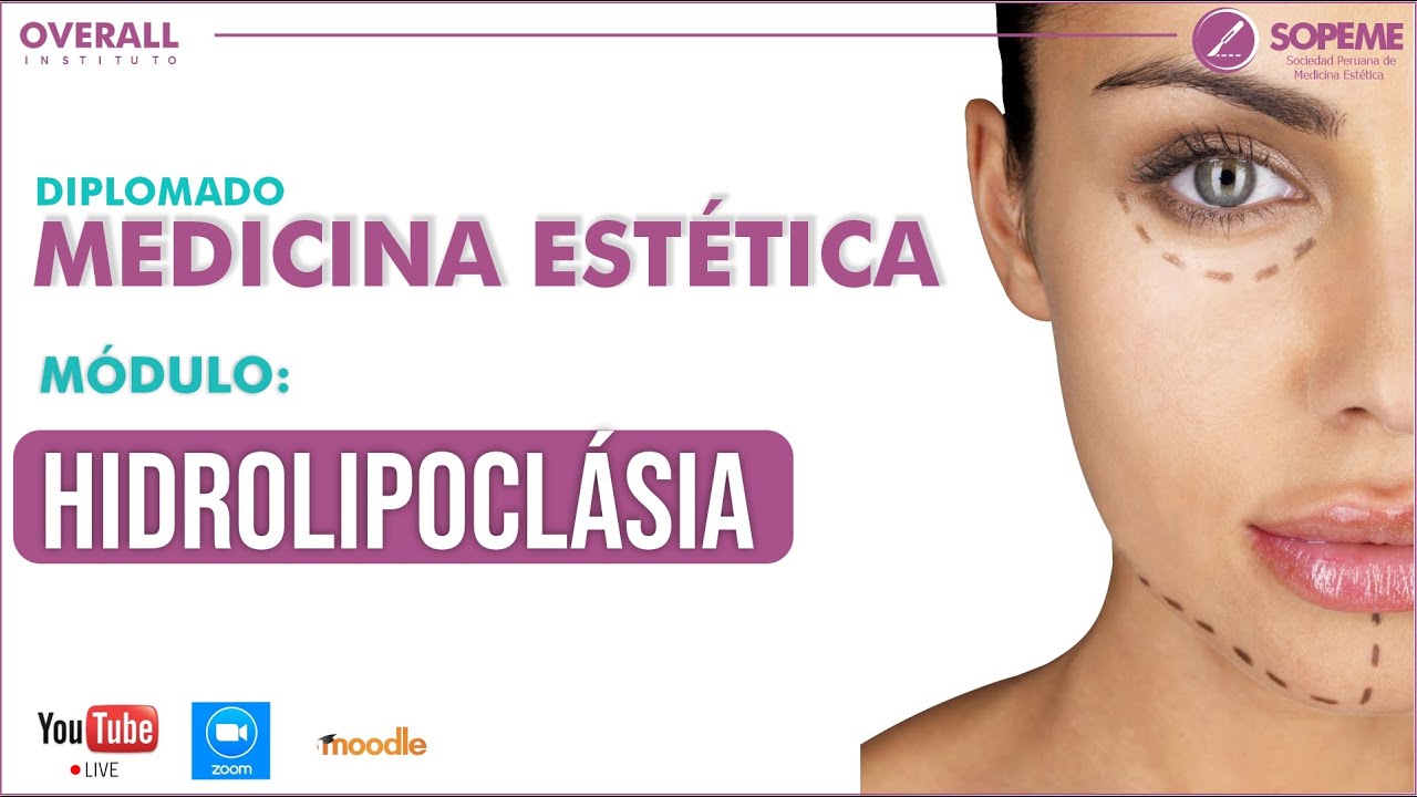 DIPLOMADO MEDICINA ESTÉTICA - HIDROLIPOCLASIA
