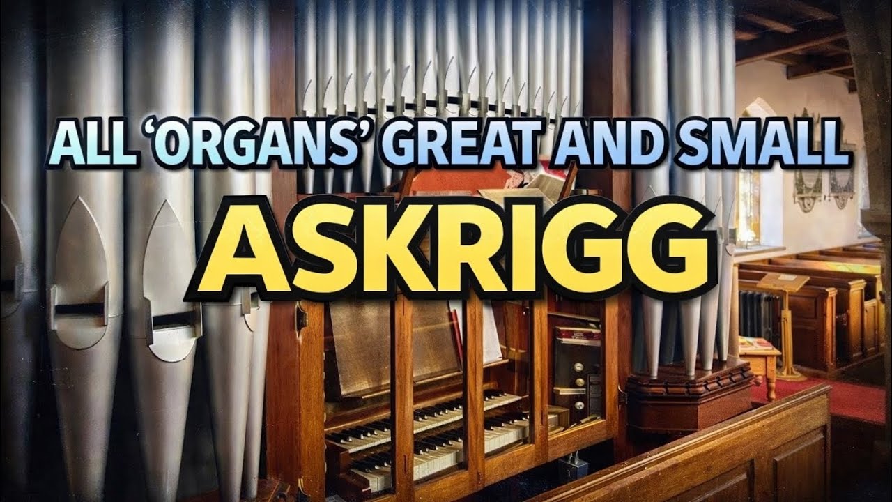 Pipe Organ at “DARROWBY” Church!  James Herriot Country