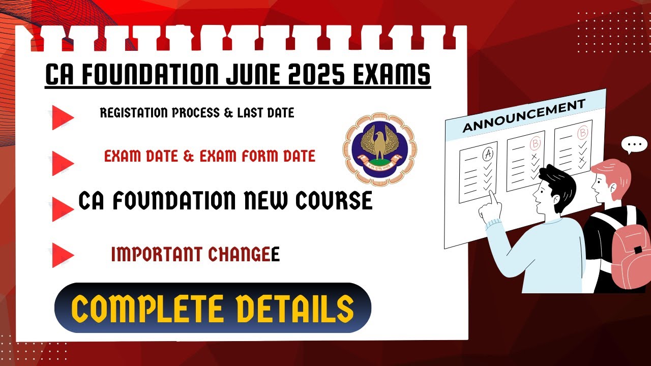 CA Foundation June 2025 Registration, Exam Date,Exam Form Date, Eligibility & Complete information