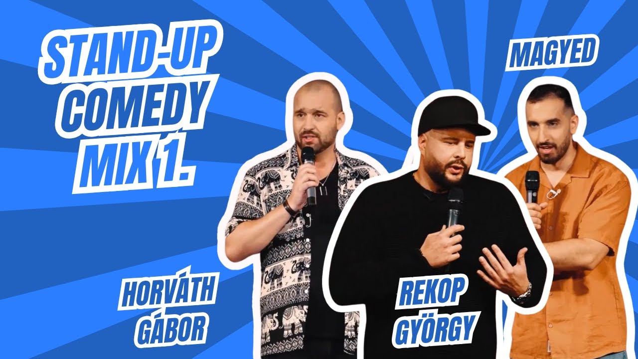 Standup Comedy LIVE MIX 1:  Magyed, Horváth Gábor, Rekop György