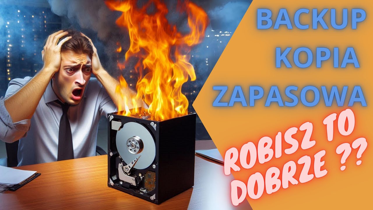 cz. 1. Kopia zapasowa danych, backup. Jak zadbać o bezpieczeństwo swoich danych, plik&oacute;w.