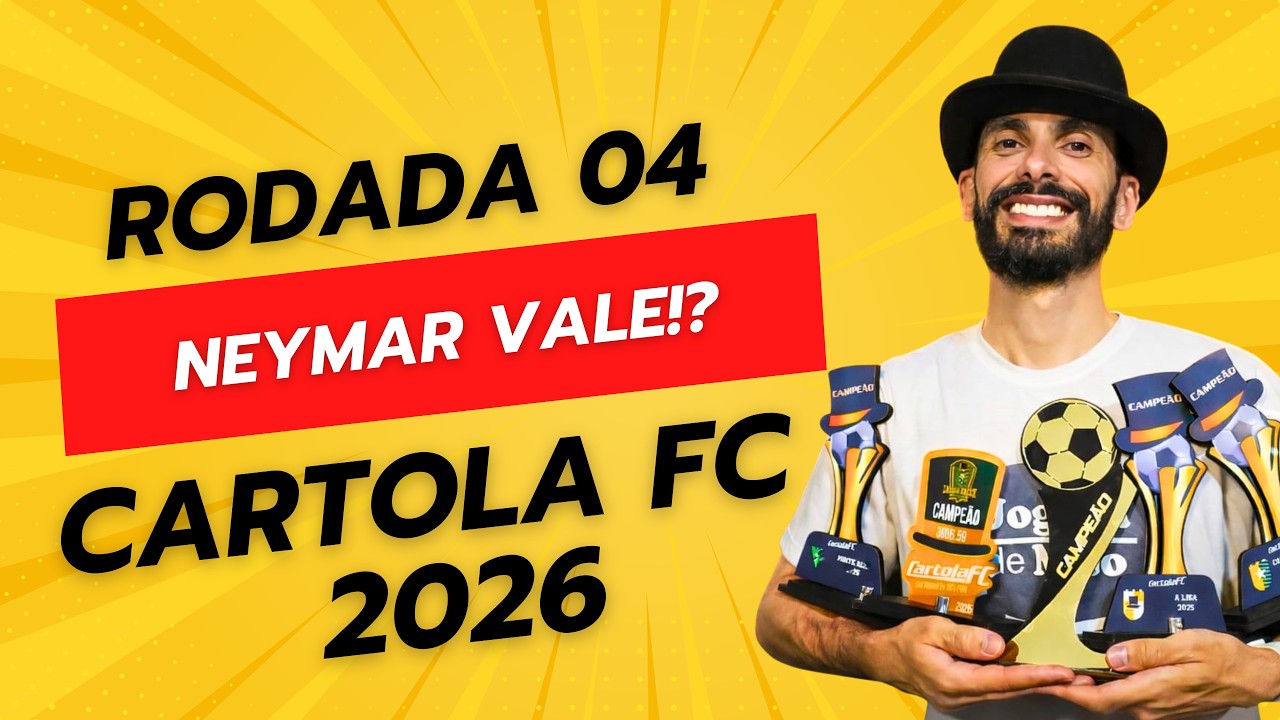 RODADA #04  - CARTOLA FC 2026 | ATUALIZAÇÕES FINAIS