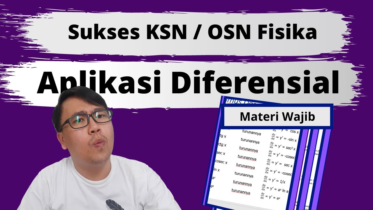 Kalkulus untuk KSN OSN Fisika (Part 1) | Aplikasi Diferensial dalam Fisika