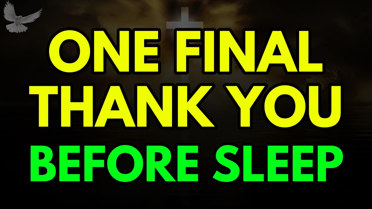 Night Prayer To Thank God | One Final Thank You Before Sleep
