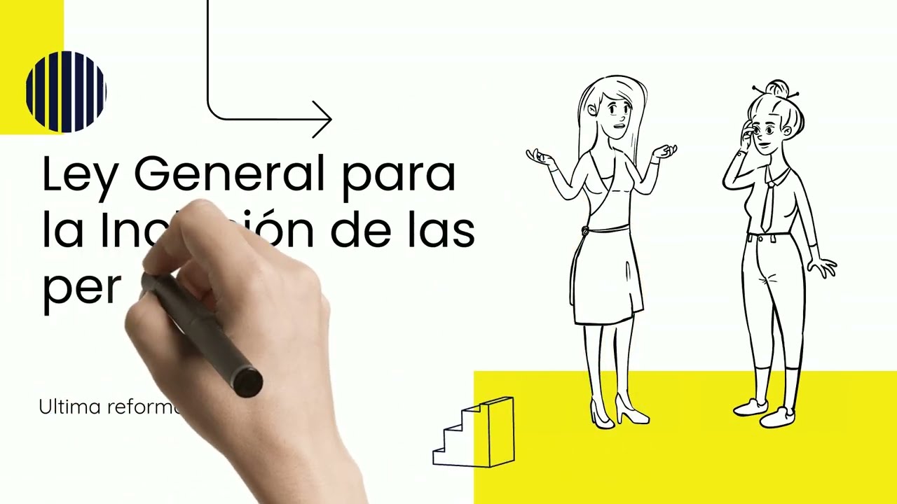 LEY GENERAL PARA LA INCLUSIÓN de las Personas con Discapacidad.