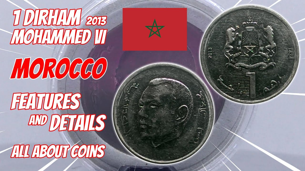 1 Dirham 2013 Morocco Mohammed VI | Features and Details | All About Coins