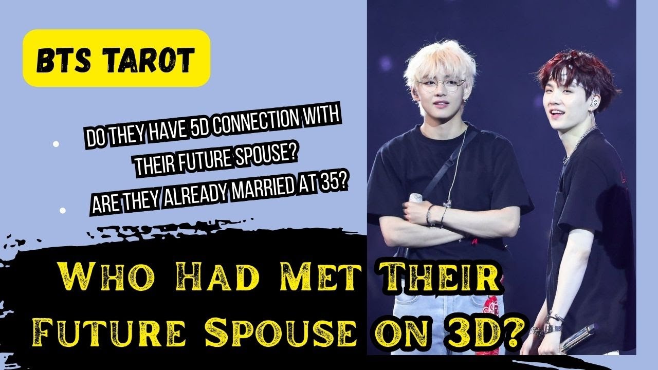 [BTS TAROT] Clarifying BTS & their future spouse 3D & 5D connection - Suga & V