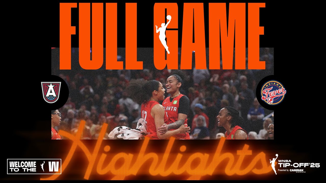 Atlanta Dream vs. Indiana Fever | FULL GAME HIGHLIGHTS | May 20, 2025