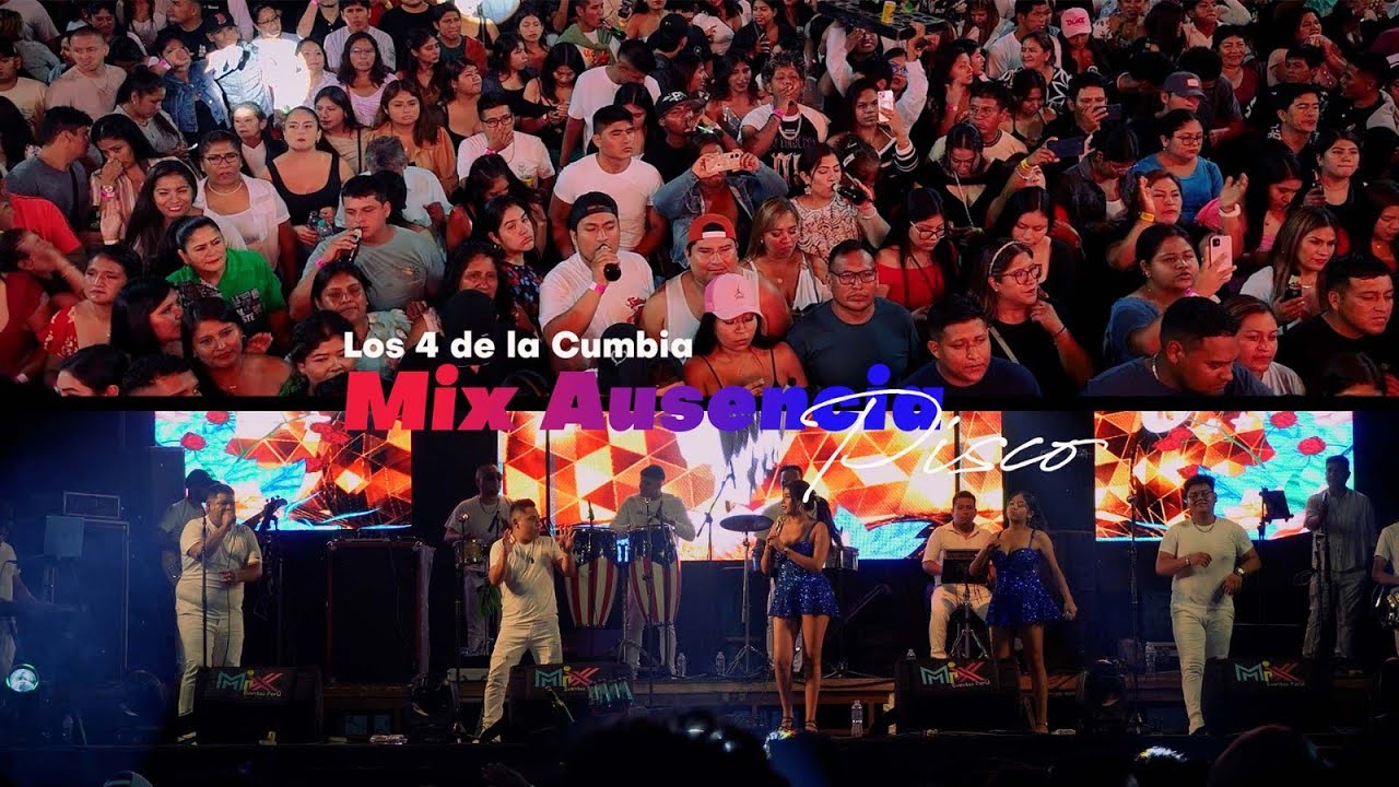 MIX TU AUSENCIA - LOS 4 DE LA CUMBIA ( CAP - Pisco)