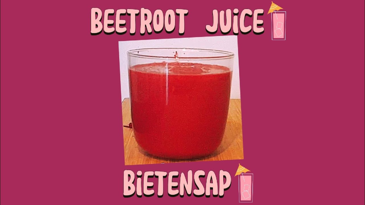 How to make Beetroot Juice | Hoe maak je Bietensap