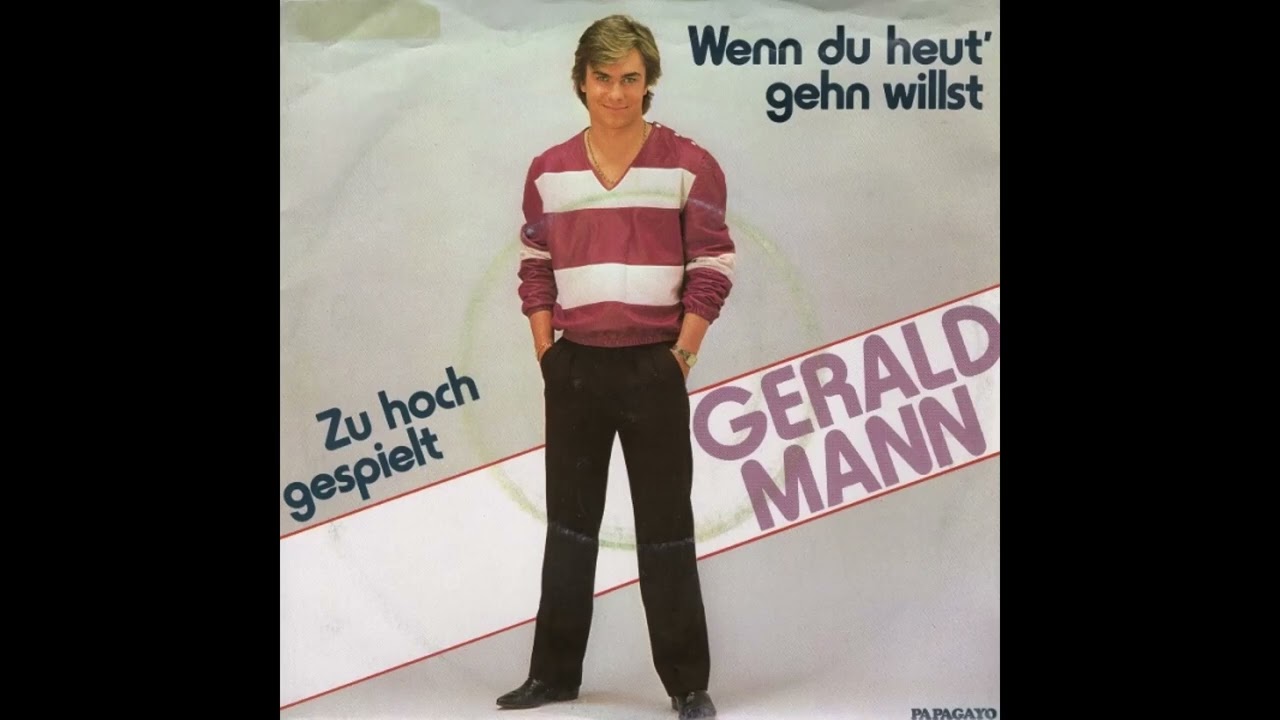 Gerald Mann - Wenn du heut´ gehn willst