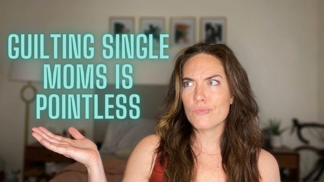 Guilting/Shaming Single Moms | What I Think As A Single Mom